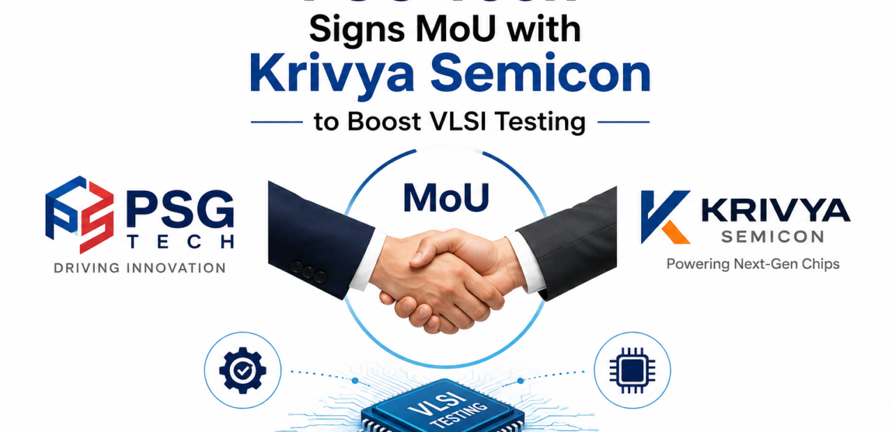 PSG Tech Signs MoU with Krivya Semicon to Boost VLSI Testing