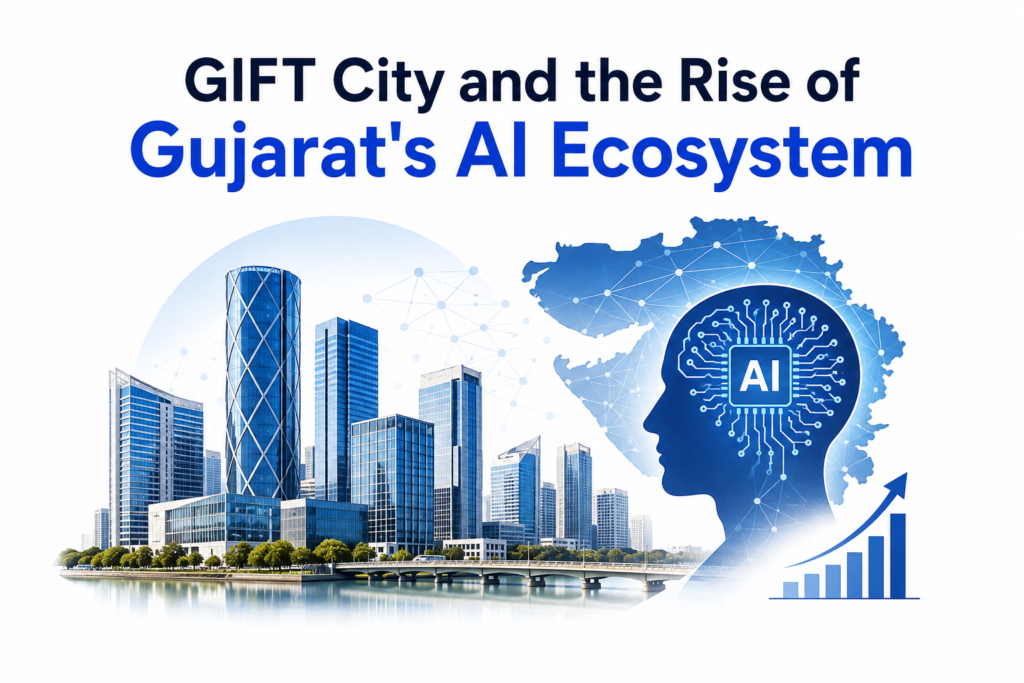 GIFT City and the Rise of Gujarat's AI Ecosystem